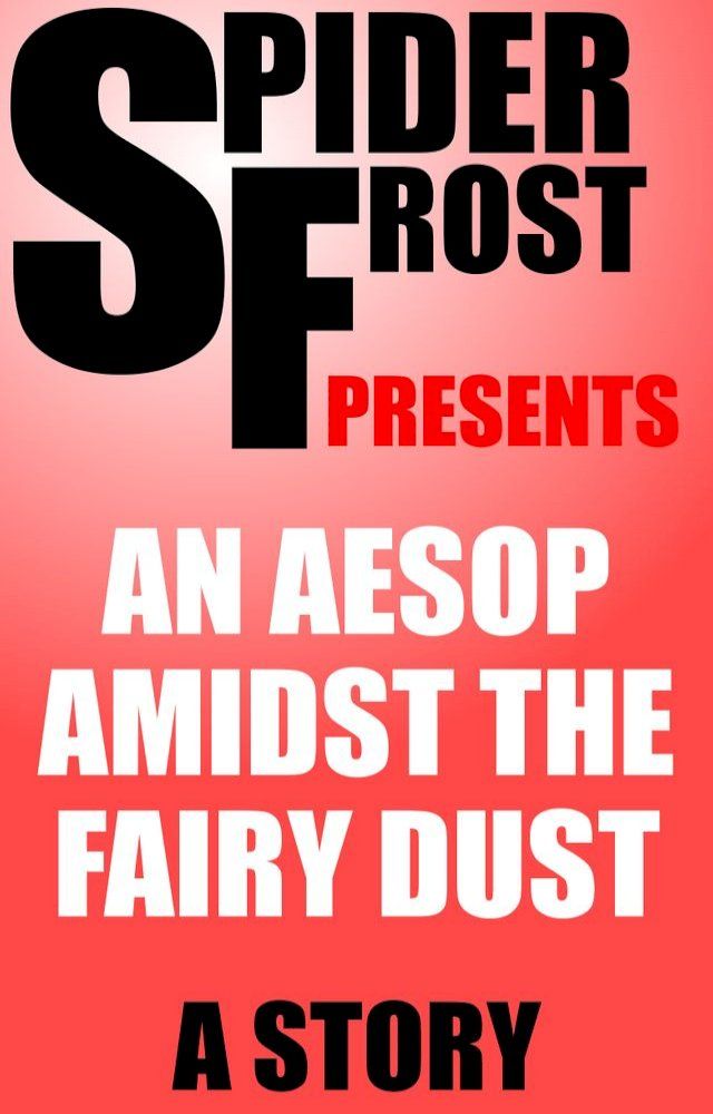  An Aesop Amidst the Fairy Dust(Kobo/電子書)