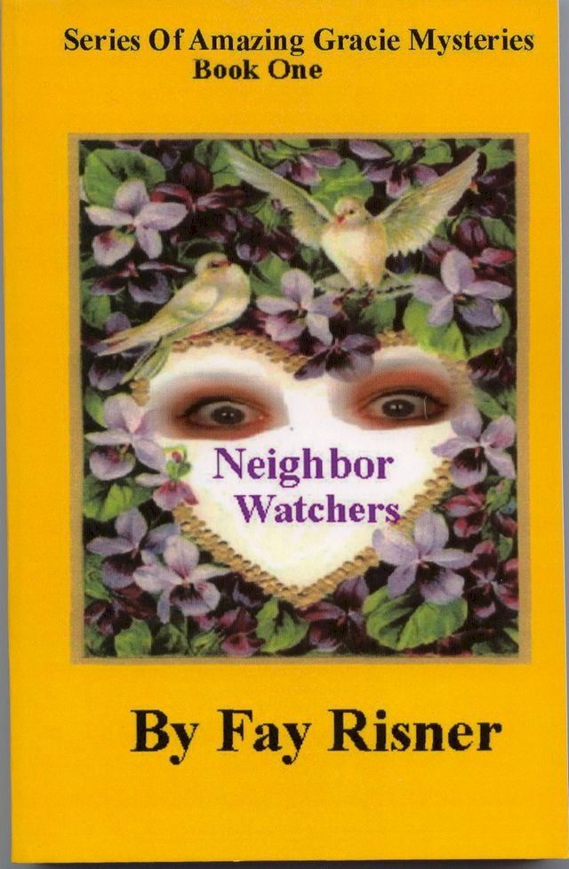  Neighbor Watchers-book 1 -Amazing Gracie Mystery Series(Kobo/電子書)