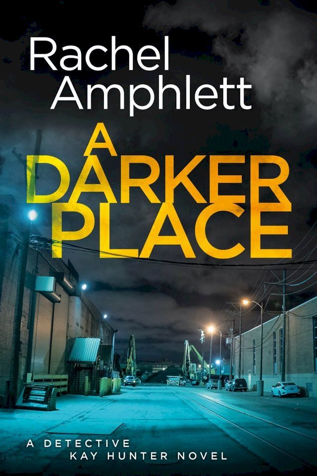  A Darker Place (Detective Kay Hunter crime thriller series, Book 10)(Kobo/電子書)