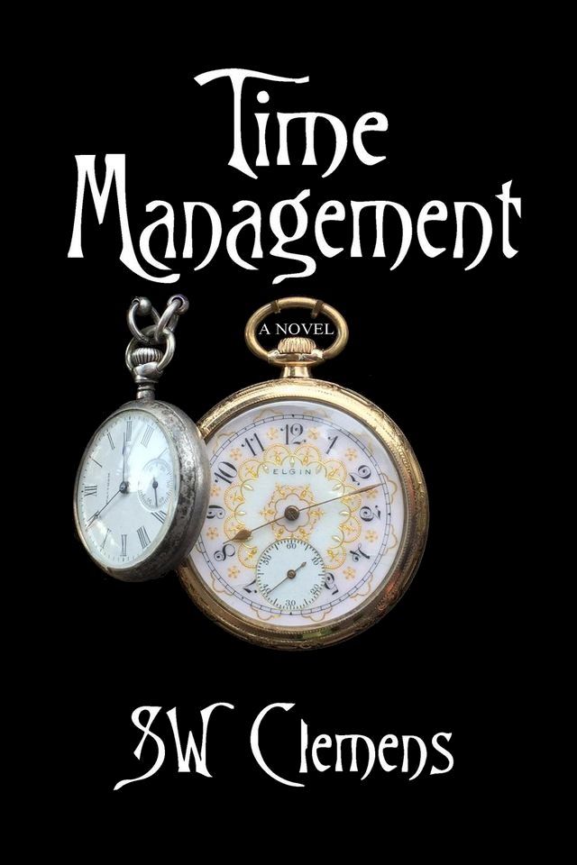  Time Management: a Novel(Kobo/電子書)