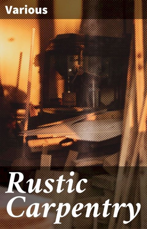 Rustic Carpentry(Kobo/電子書)