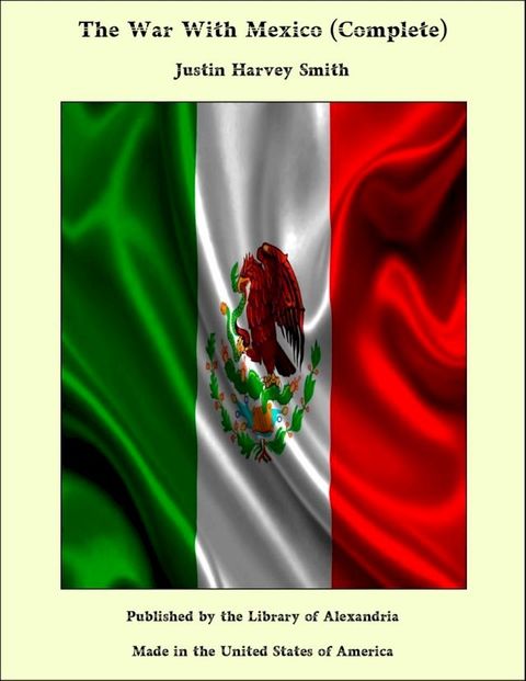 The War With Mexico (Complete)(Kobo/電子書)