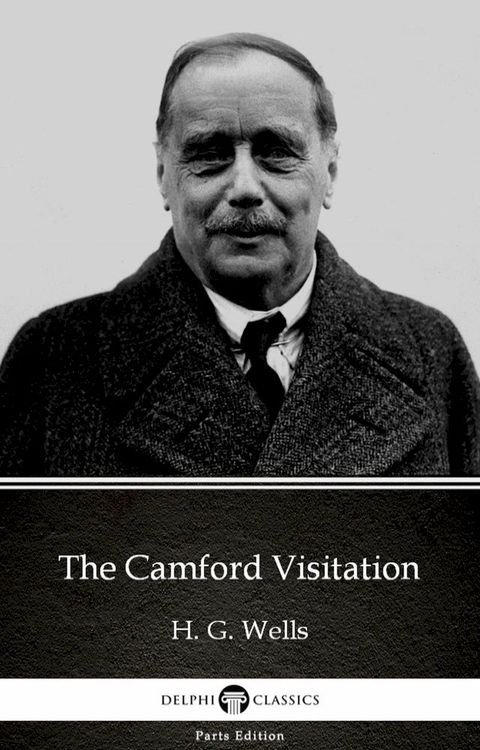 The Camford Visitation by H. G. Wells (Illustrated)(Kobo/電子書)