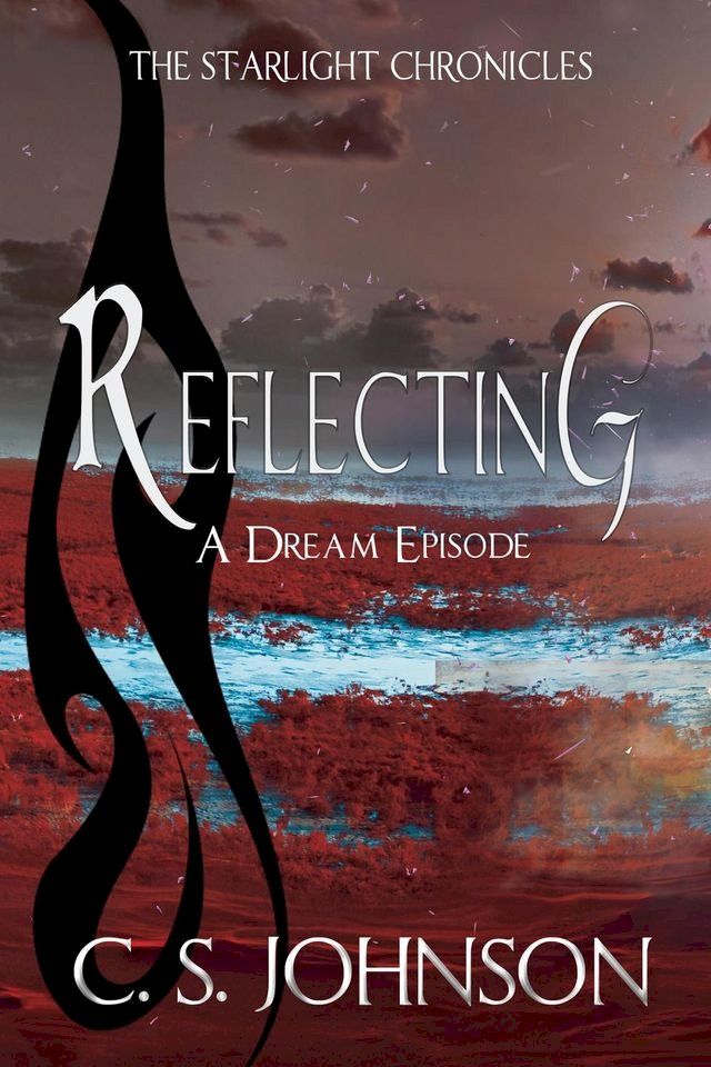  Reflecting: A Dream Episode of the Starlight Chronicles(Kobo/電子書)