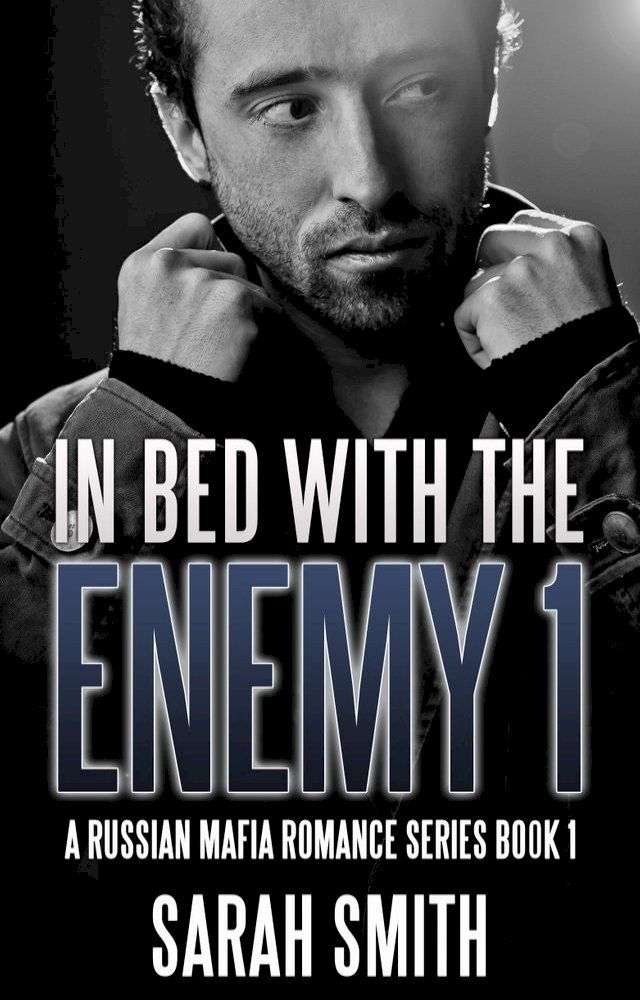  In Bed With The Enemy 1: A Russian Mafia Romance Series Book 1(Kobo/電子書)