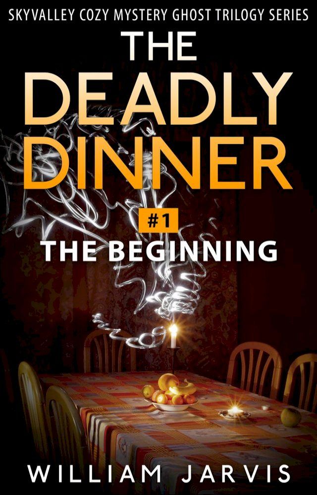  The Deadly Dinner #1 - The Beginning(Kobo/電子書)