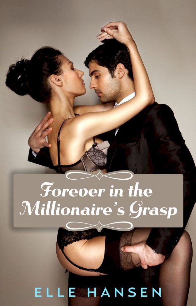  Forever in the Millionaire's Grasp(Kobo/電子書)