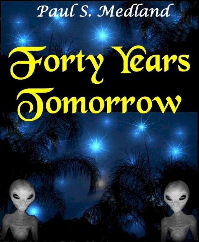  Forty Years Tomorrow(Kobo/電子書)