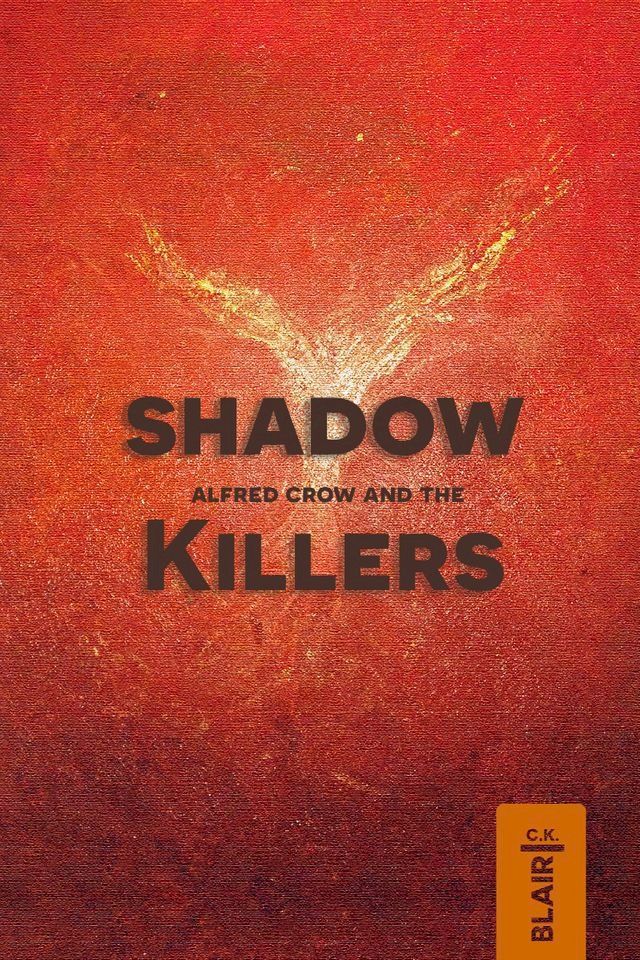  Alfred Crow and the Shadow Killers(Kobo/電子書)