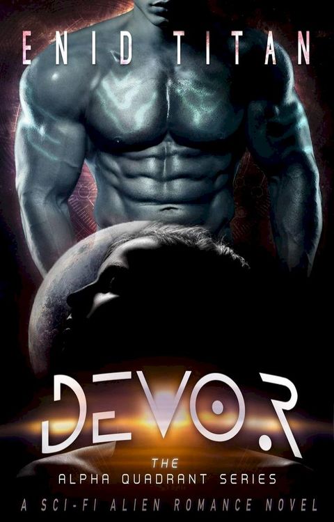 Devor: A Sci-Fi Alien Romance Novel(Kobo/電子書)