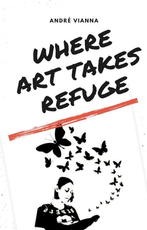 Where Art Takes Refuge(Kobo/電子書)