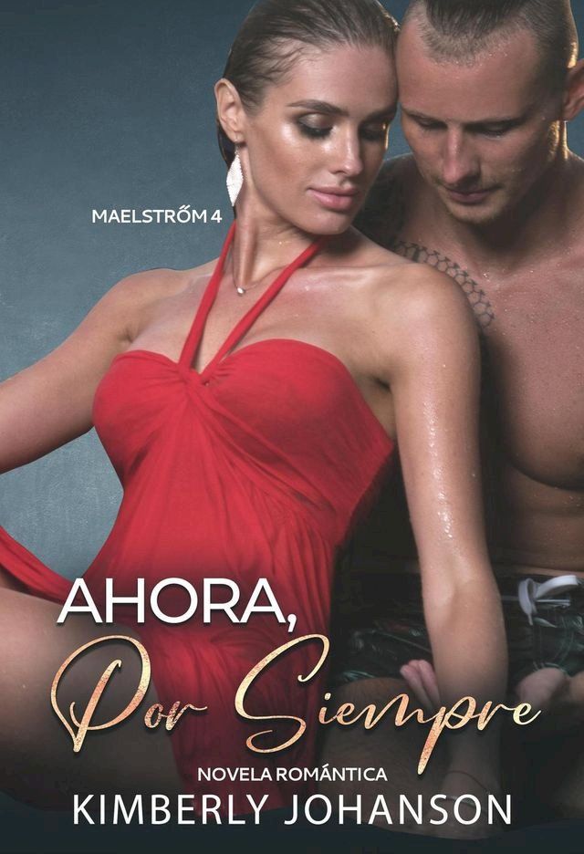  Ahora Por Siempre: Novela Romántica(Kobo/電子書)