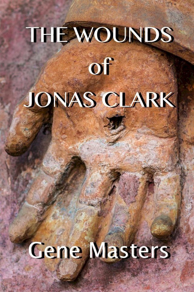  The Wounds of Jonas Clark(Kobo/電子書)