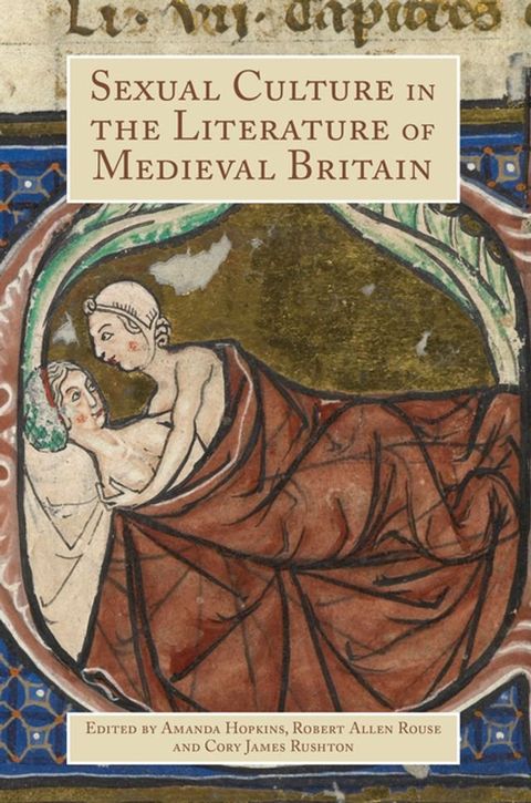 Sexual Culture in the Literature of Medieval Britain(Kobo/電子書)