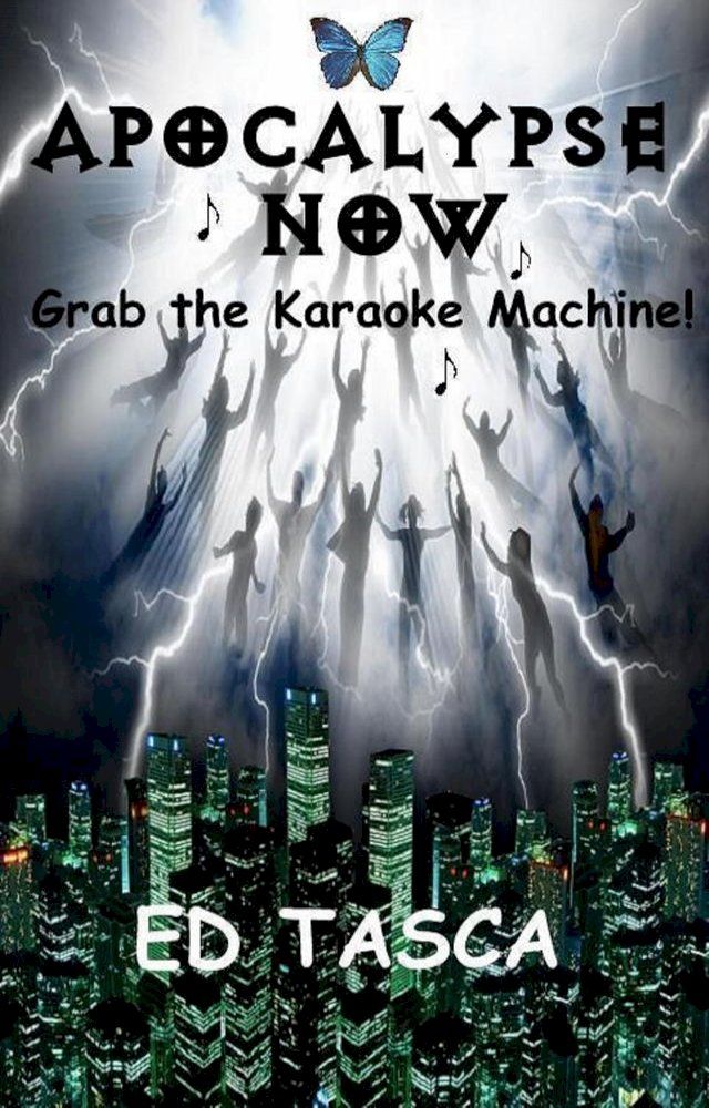  Apocalypse Now ...Grab The Karaoke Machine!(Kobo/電子書)