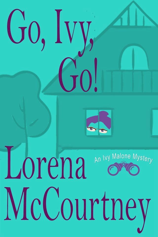  Go, Ivy, Go! (Ivy Malone Mysteries, Book 5)(Kobo/電子書)