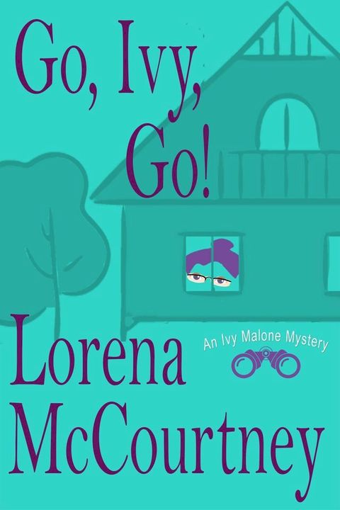 Go, Ivy, Go! (Ivy Malone Mysteries, Book 5)(Kobo/電子書)