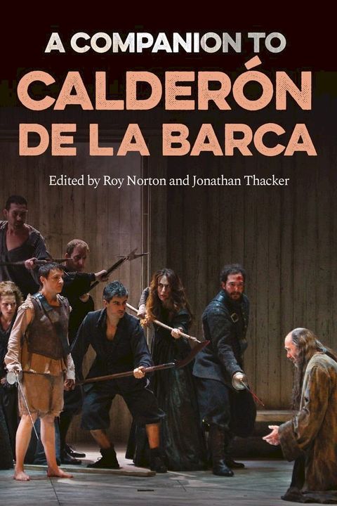 A Companion to Calder&oacute;n de la Barca(Kobo/電子書)