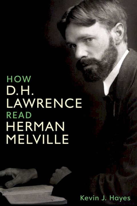 How D. H. Lawrence Read Herman Melville(Kobo/電子書)