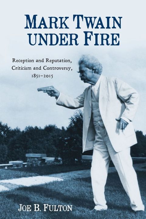 Mark Twain under Fire(Kobo/電子書)