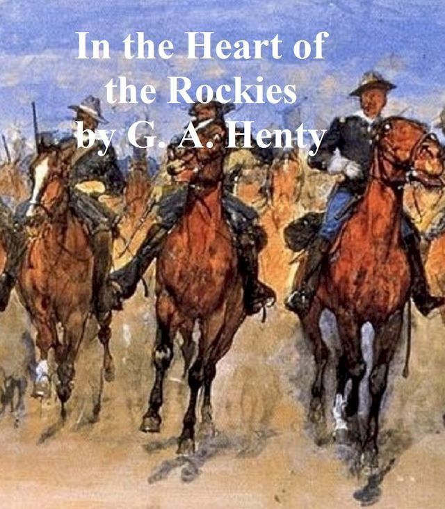  In the Heart of the Rockies, A Story of Adventure in Colorado(Kobo/電子書)