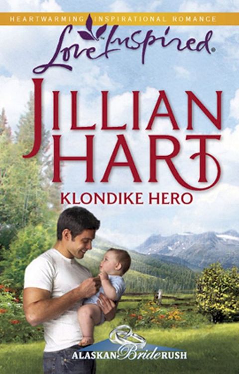 Klondike Hero (Alaskan Bride Rush, Book 1) (Mills & Boon Love Inspired)(Kobo/電子書)