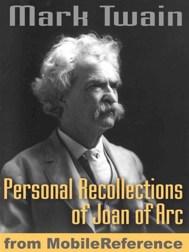  Personal Recollections Of Joan Of Arc (Mobi Classics)(Kobo/電子書)