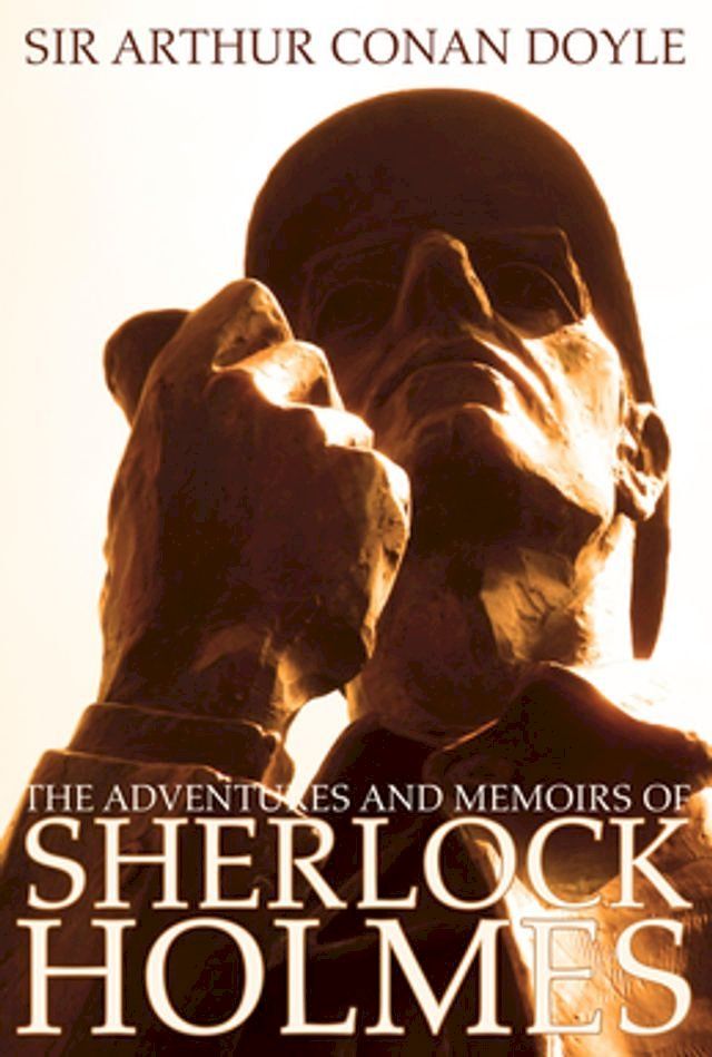  The Adventures and Memoirs of Sherlock Holmes (Engage Books) (Illustrated)(Kobo/電子書)