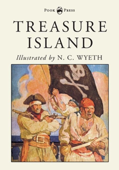 Treasure Island - Illustrated by N. C. Wyeth(Kobo/電子書)