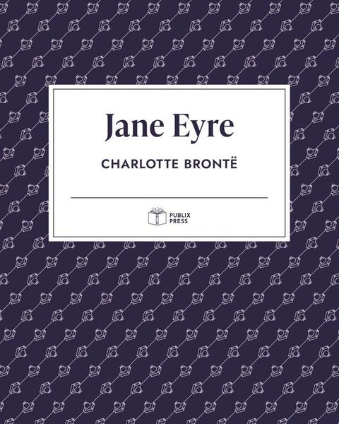 Jane Eyre  Publix Press(Kobo/電子書)