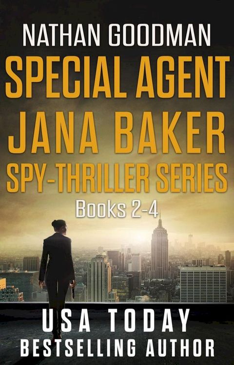 The Special Agent Jana Baker Spy-Thriller Series (Books 2-4)(Kobo/電子書)