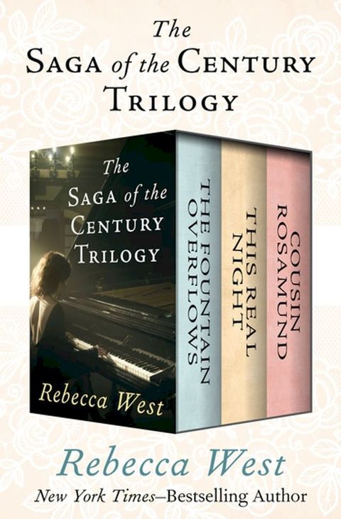 The Saga of the Century Trilogy: The Fountain Overflows, This Real Night, and Cousin Rosamund(Kobo/電子書)