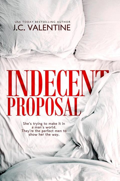 Indecent Proposal: A Reverse Harem Romance(Kobo/電子書)