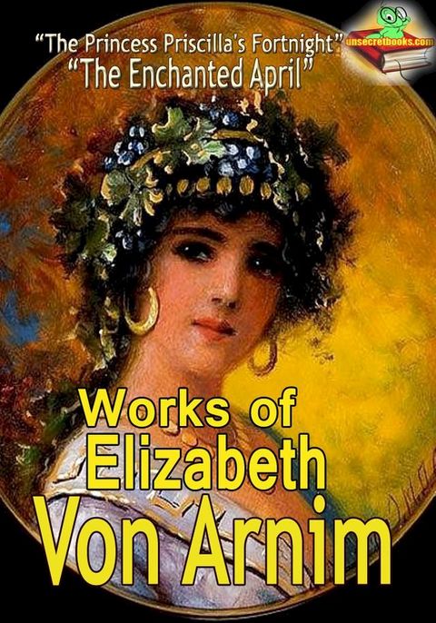 Works of Elizabeth Von Arnim(Kobo/電子書)