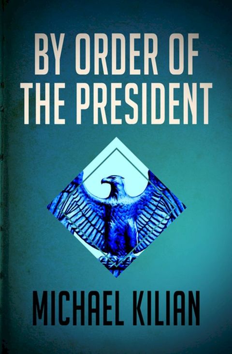 By Order of the President(Kobo/電子書)