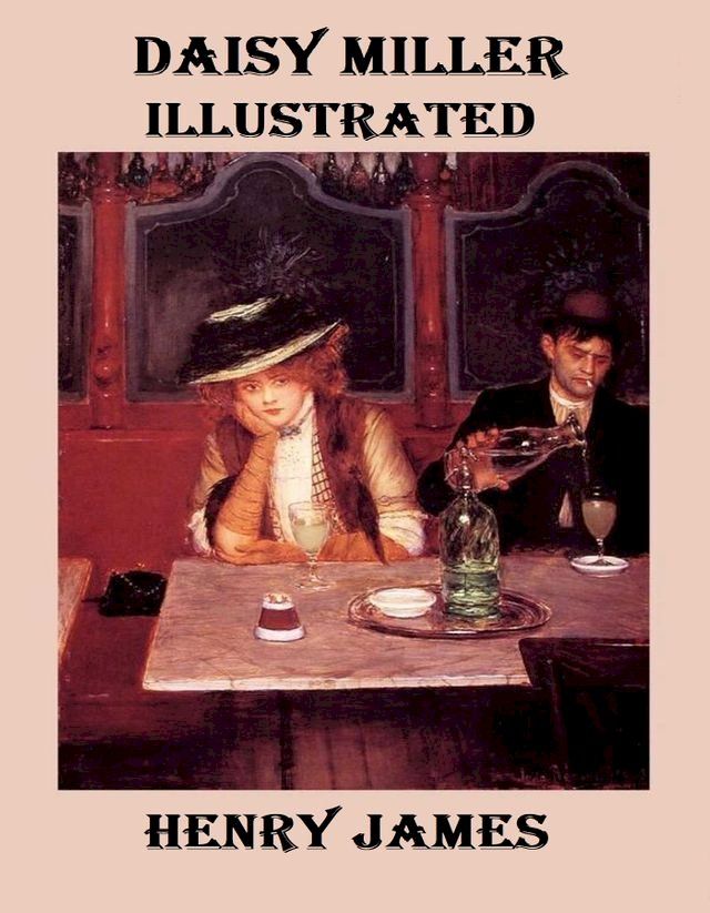  Daisy Miller Illustrated(Kobo/電子書)