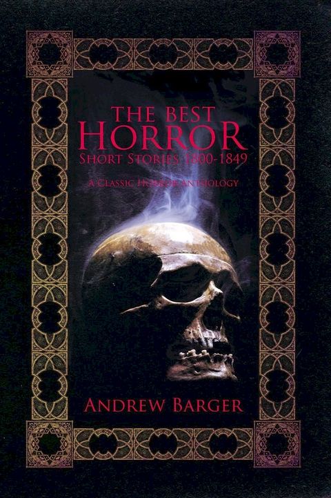 The Best Horror Short Stories 1800-1849: A Classic Horror Anthology(Kobo/電子書)