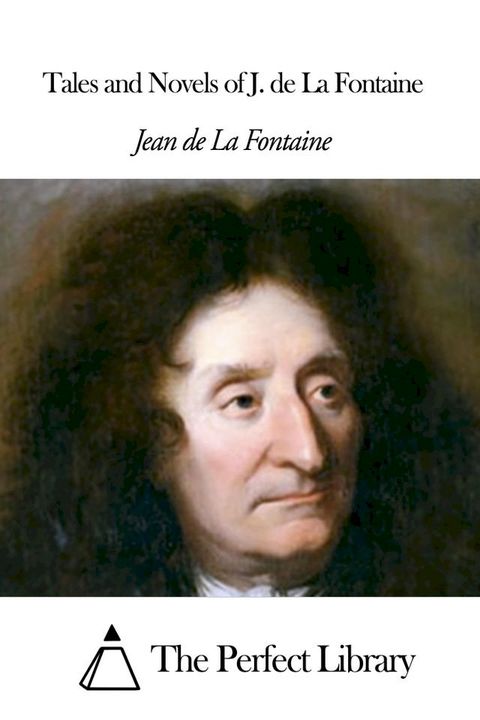 Tales and Novels of J. de La Fontaine(Kobo/電子書)