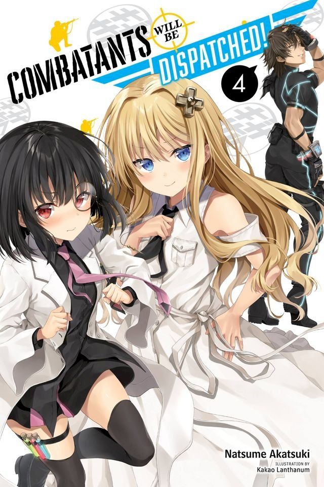  Combatants Will Be Dispatched!, Vol. 4 (light novel)(Kobo/電子書)