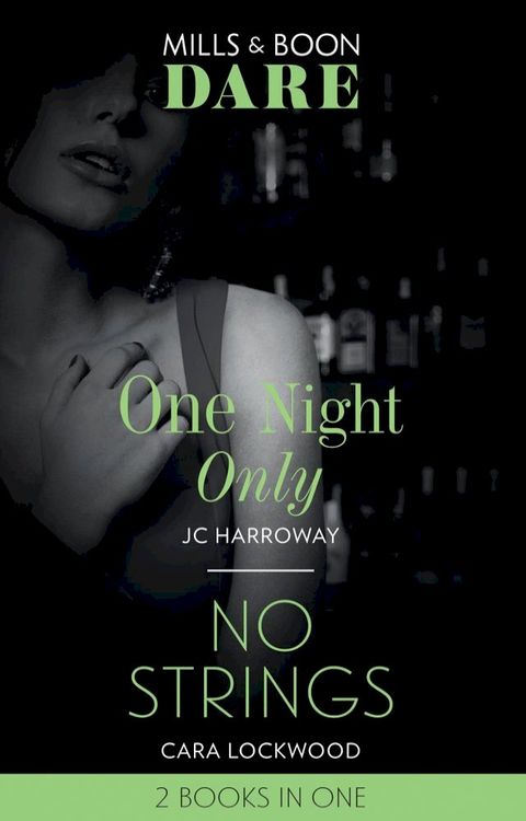 One Night Only / No Strings: One Night Only / No Strings (Mills & Boon Dare)(Kobo/電子書)