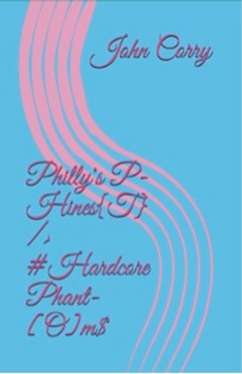 Phi11y's P-Hines{t} /> #Hardcore PHant-[om]$(Kobo/電子書)