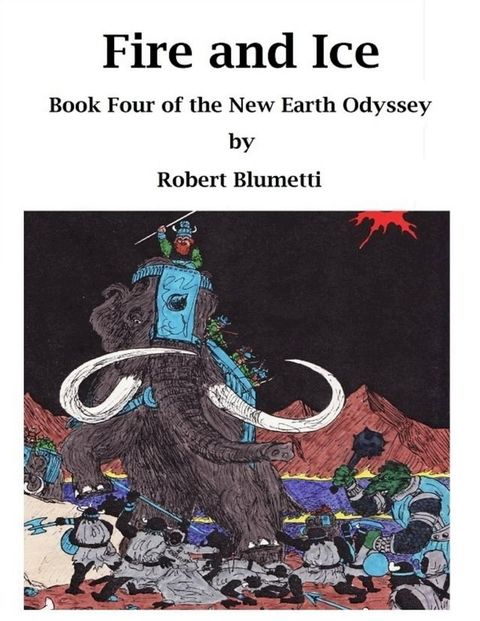 Fire and Ice Book Four of the New Earth Odyssey(Kobo/電子書)