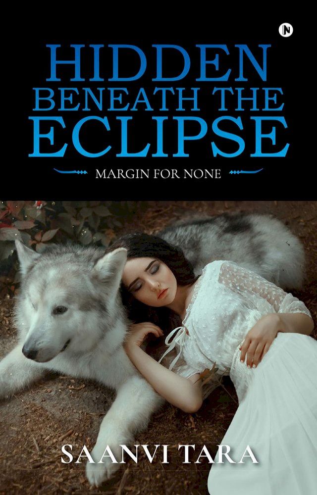  Hidden Beneath The Eclipse: Margin For None(Kobo/電子書)