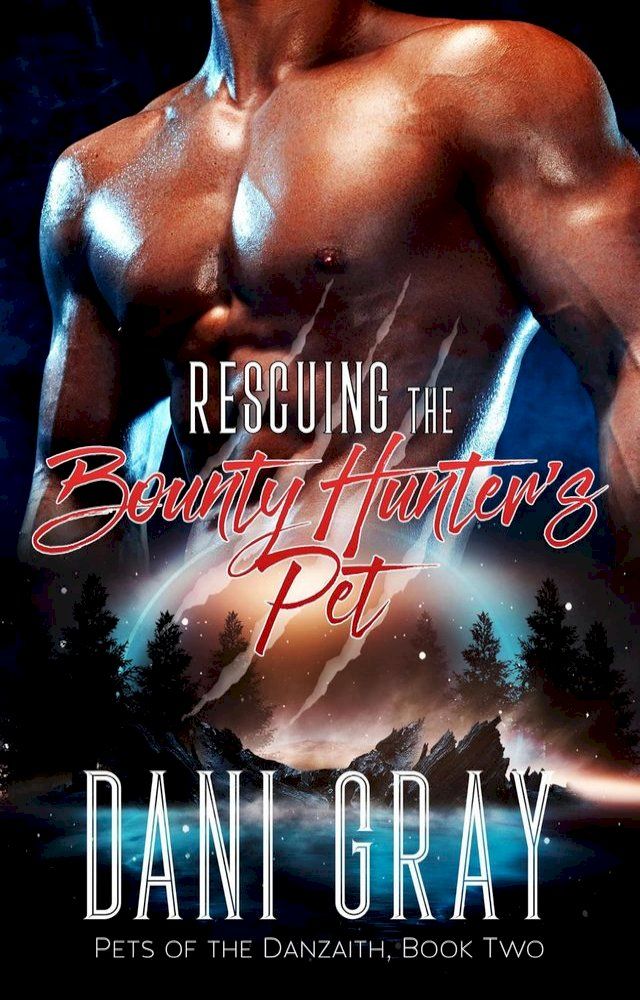  Rescuing the Bounty Hunter's Pet(Kobo/電子書)