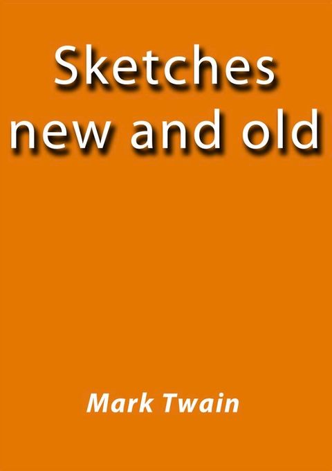 Sketches new and old(Kobo/電子書)