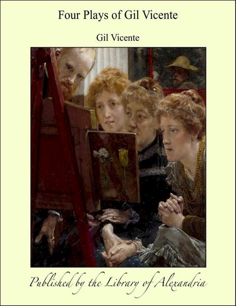 Four Plays of Gil Vicente(Kobo/電子書)