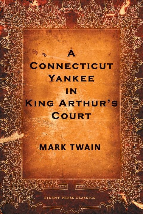 A Connecticut Yankee in King Arthur's Court(Kobo/電子書)