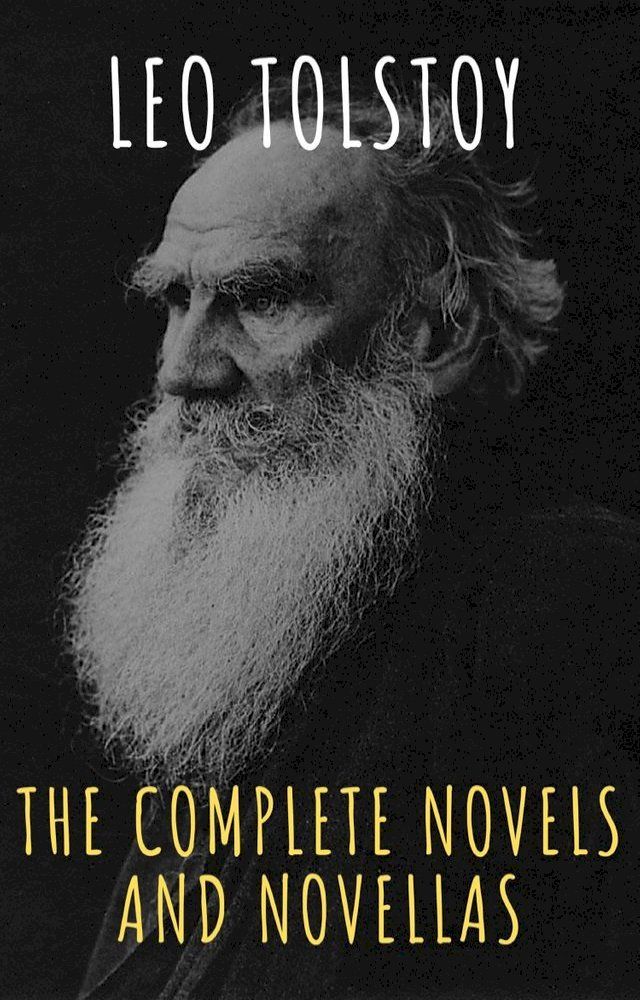  Leo Tolstoy: The Complete Novels and Novellas(Kobo/電子書)