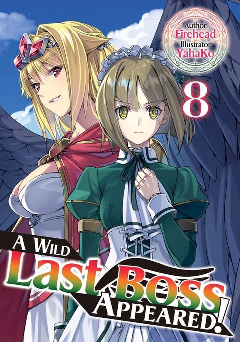 A Wild Last Boss Appeared! Volume 8(Kobo/電子書)