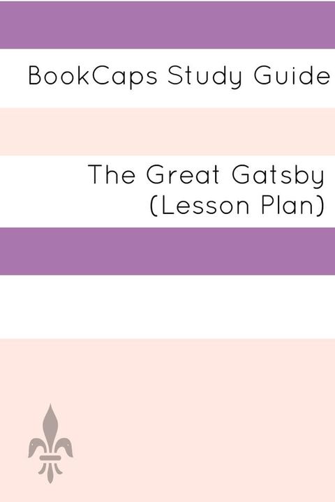 The Great Gatsby: Teacher Lesson Plans(Kobo/電子書)